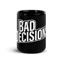 Bad Decisions | Black Glossy Mug -Noiré Store black glossy mug black 15 oz front 6699351a617a5 280974