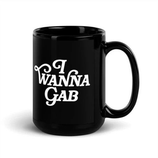 Gabbing With Gib | I Wanna Gab | Black Glossy Mug