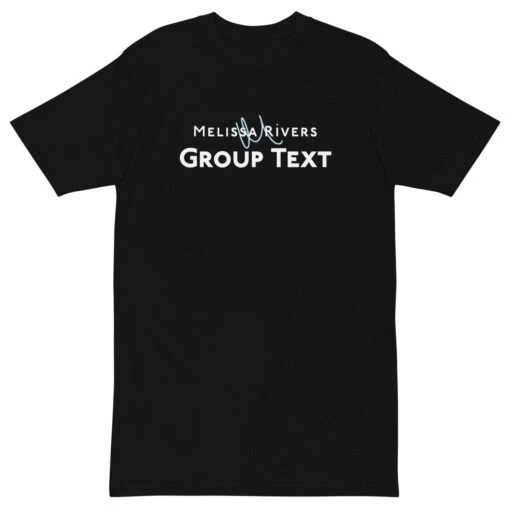 Melissa Rivers' Group Text Podcast | Men’s Premium Heavyweight Tee