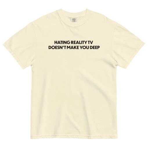 Gabbing With Gib | Hating Reality TV | Unisex Garment-dyed Heavyweight T-shirt