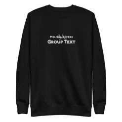 Melissa Rivers' Group Text Podcast | Unisex Premium Sweatshirt -Noiré Store unisex premium sweatshirt black front 64b0199c2963a 445553