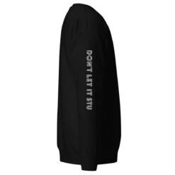 Don't Let It Stu | Unisex Premium Sweatshirt -Noiré Store unisex premium sweatshirt black right 66df40191ee20 144132