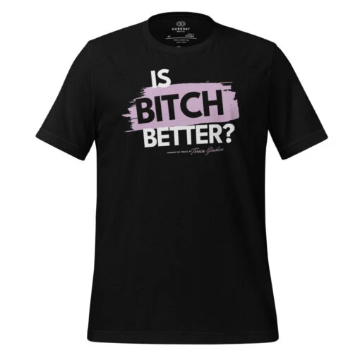 Turning The Tables | Bitch | Unisex T-shirt