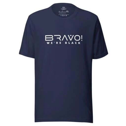 Bravo! We're Black | Unisex T-shirt