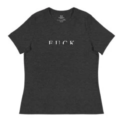 Reality Court | F*CK | Women's Relaxed T-Shirt -Noiré Store womens relaxed t shirt dark grey heather front 680a4b1b35151